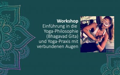 Yoga-Philosophie & Yoga-Praxis mit verbundenen Augen